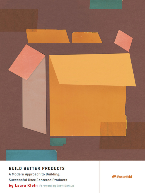 Title details for Build Better Products by Laura Klein - Available